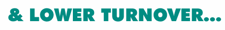 Lower Turnover